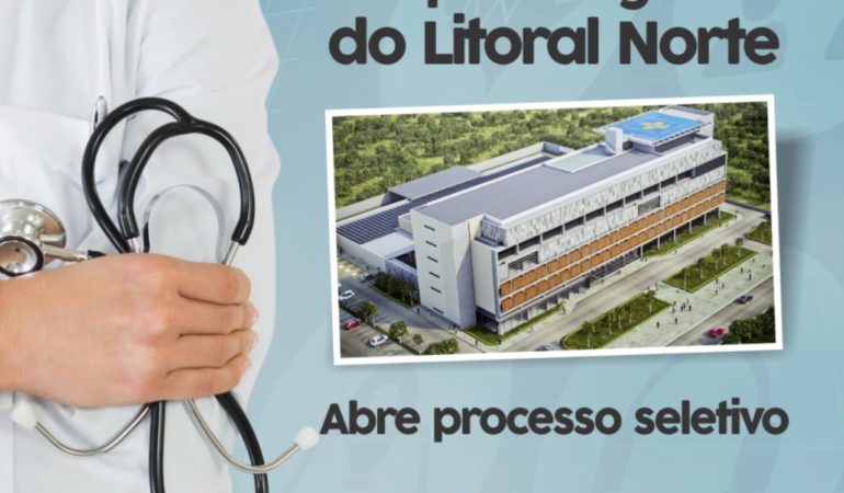 Hospital Regional do Litoral Norte seleciona mais de 70 técnicos de enfermagem