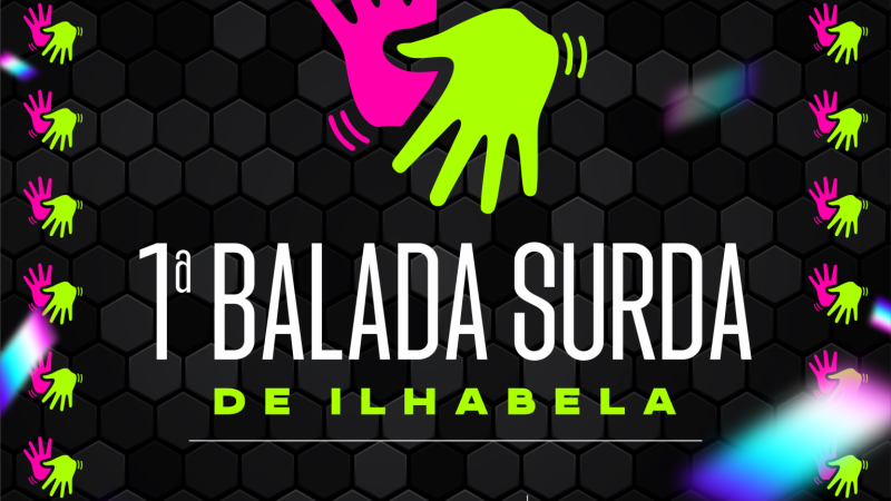 1ª Balada Surda em Ilhabela com 100% de acessibilidade em Libras