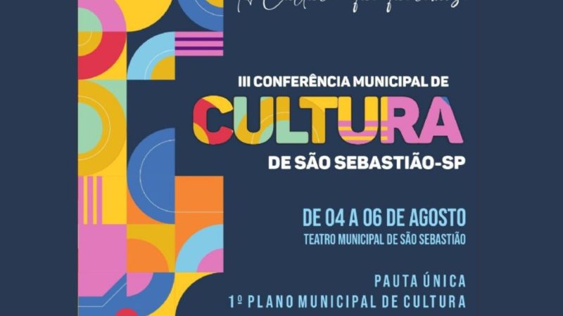 III Conferência Cultural de São Sebastião: “Cultura Rumo à Próxima Década – Estratégias e Metas