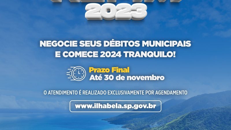REFIM 2023 – Programa de Recuperação Fiscal Municipal em Ilhabela entra na reta final