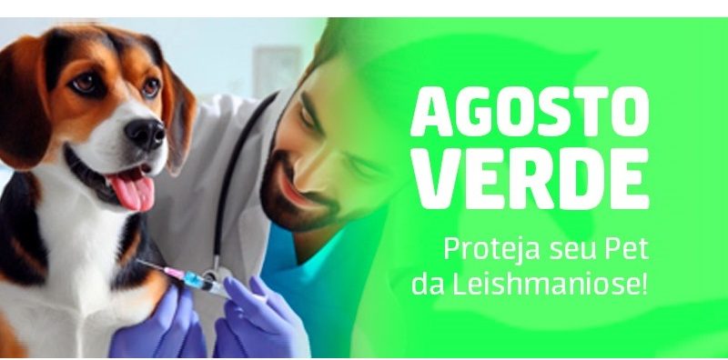 Agosto verde – Proteja o seu Pet!