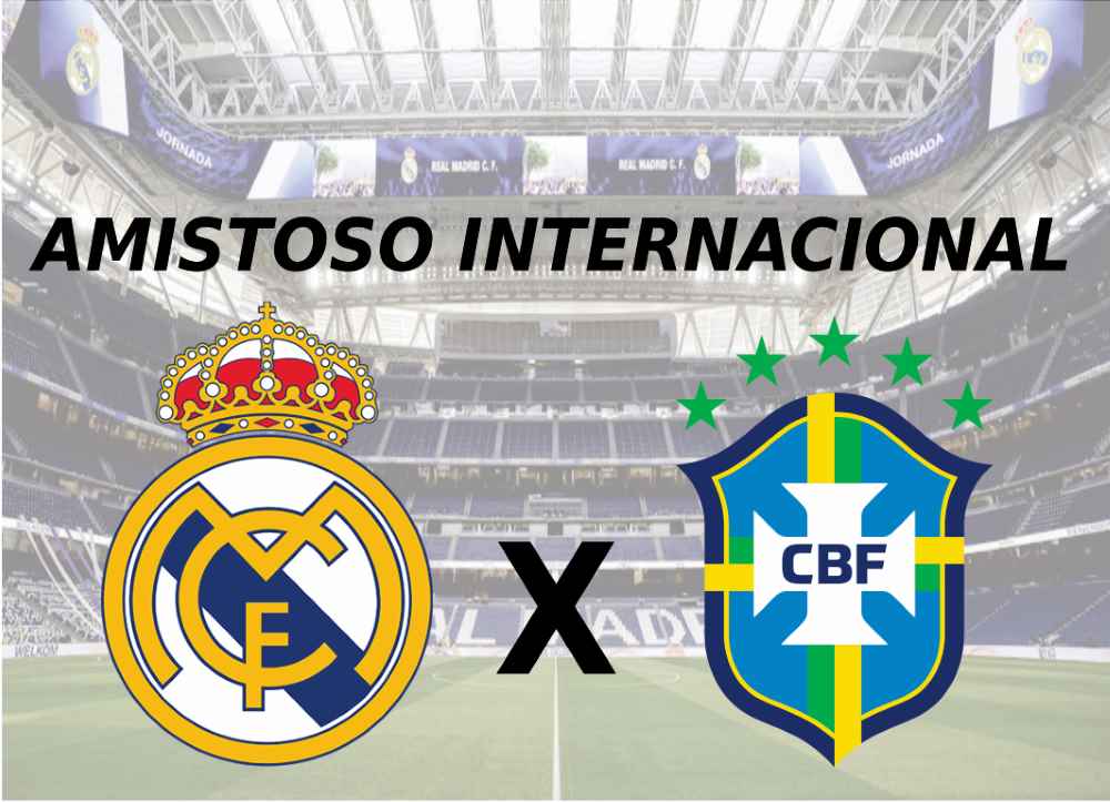 Amistoso Real Madrid x Brasil