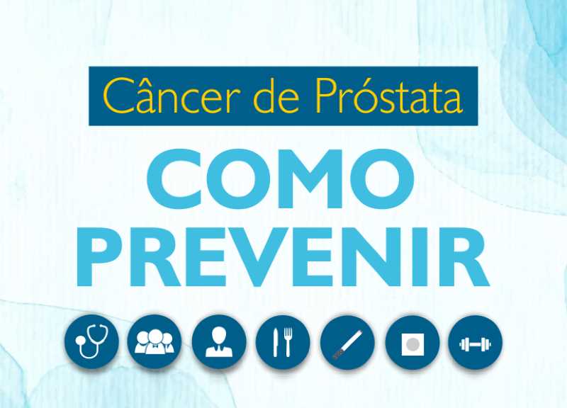 COMO PREVENIR O CÂNCER DE PRÓSTATA